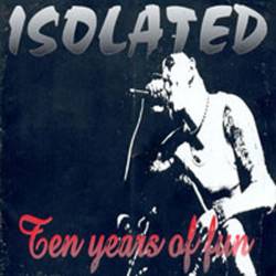 Isolated (GER) : Ten Years of Fun